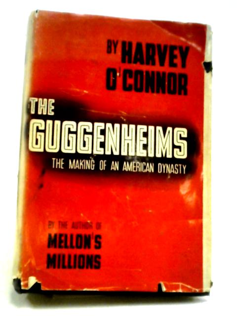 The Guggenheims von Harvey O'Connor