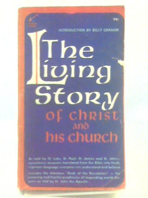 Living Story Of Christ And His Church By Kenneth Taylor