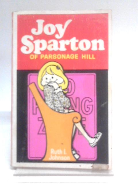 Joy Sparton of Parsonage Hill By Ruth I. Johnson