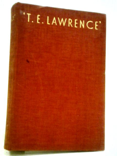 T. E. Lawrence: In Arabia And After von Liddell Hart