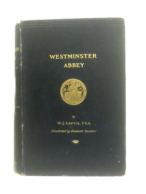 Westminster Abbey von W. J. Loftie