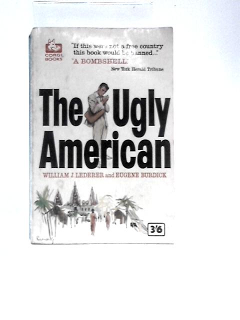 The Ugly American By William J.Lederer and Eugene Burdick