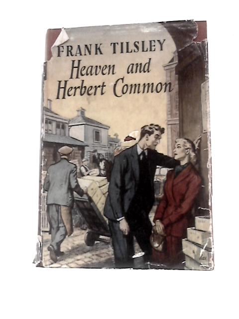 Heaven and Herbert Common By Frank Tilsley