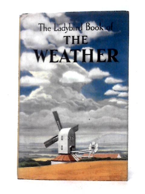 The Weather (Ladybird Books) By F. E. Newing & Richard Bowood