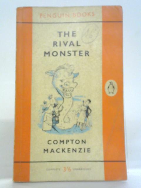 The Rival Monster By Compton Mackenzie