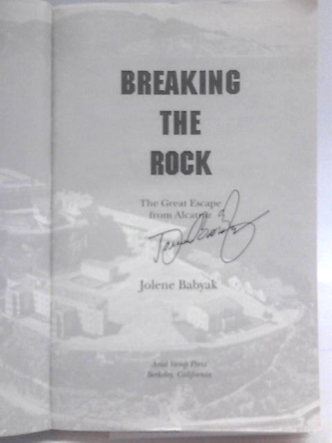 Breaking the Rock: The Great Escape from Alcatraz von Jolene Babyak