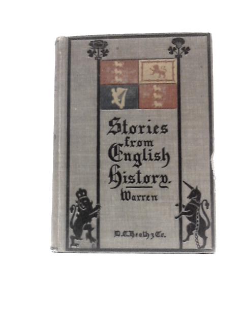 Stories From English History From B.C.55-A.D.1901 By Henry P.Warren (Ed.)