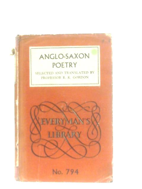 Anglo-Saxon Poetry von R. K. Gordon (Ed.)