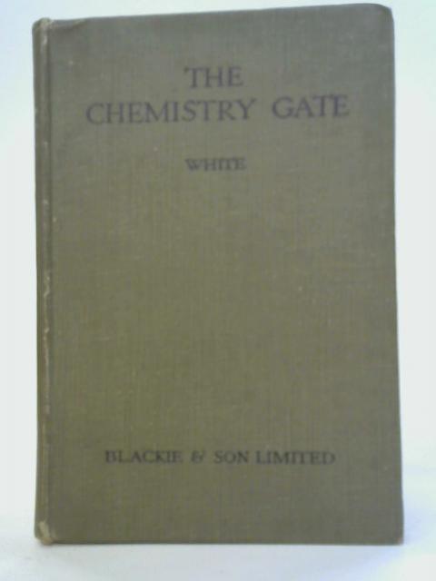 The Chemistry Gate By A. Spencer White