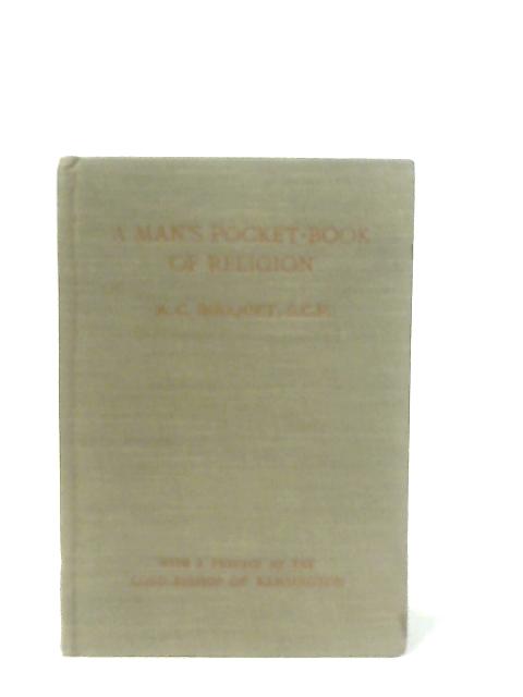 A Man's Pocket-Book Of Religion von Rev. A. C. Bouquet