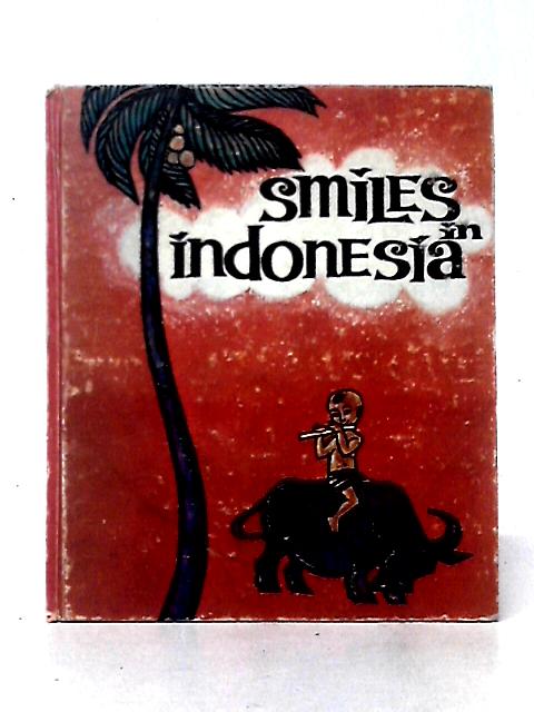 Smiles in Indonesia By O. G. Roeder