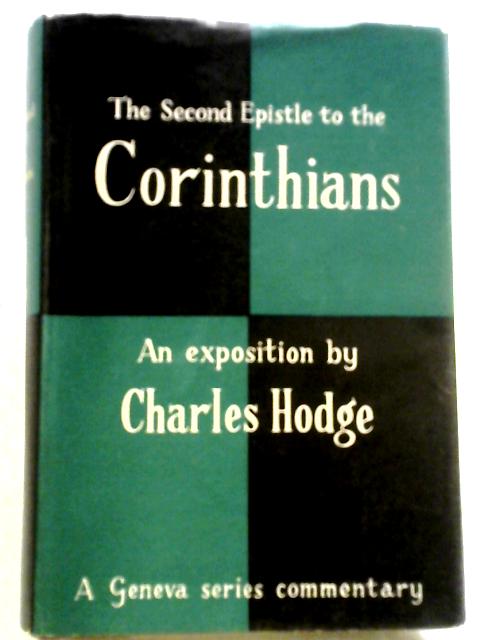 The Second Epistle to the Corinthians By Charles Hodge