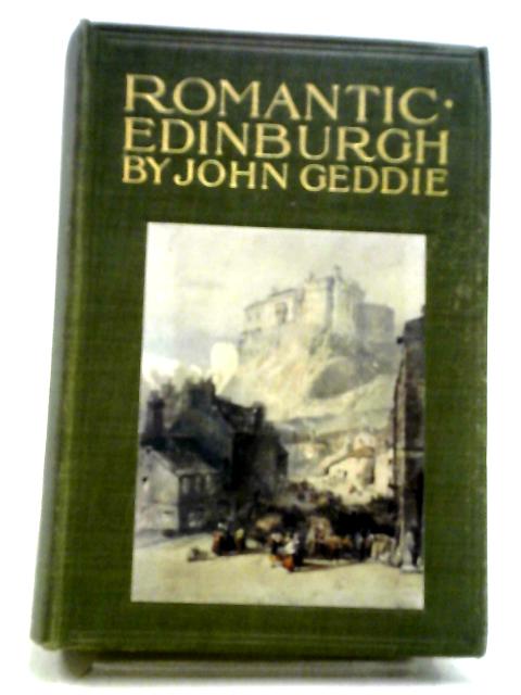 Romantic Edinburgh von John Geddie