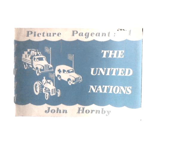 The United Nations By John Hornby