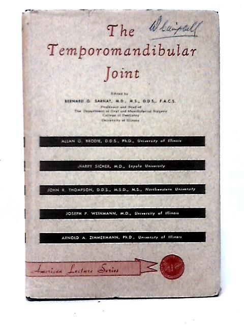 The Temporomandibular Joint By Bernard G. Sarnat (ed)