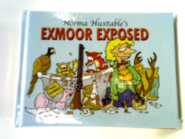 Norma Huxtable's Exmoor Exposed By Norma Huxtable