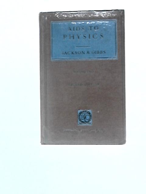 Aids to Physics - Volume Two By F J Jackson & P C Gibbs