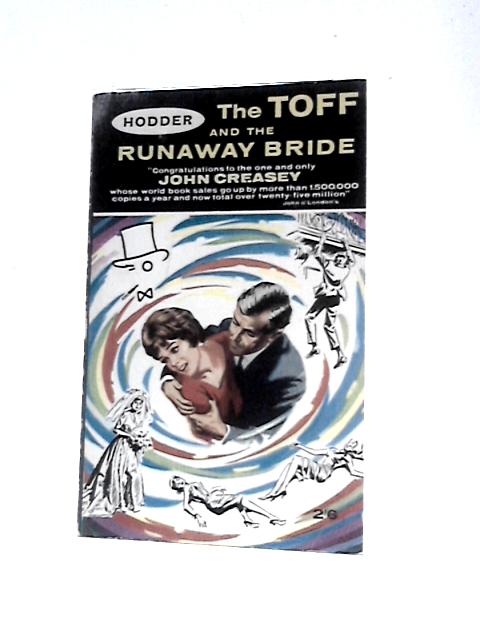 The Toff and the Runaway Bride By John Creasey