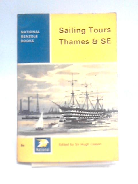 Sailing Tours Thames and SE By Paul Sharp et al