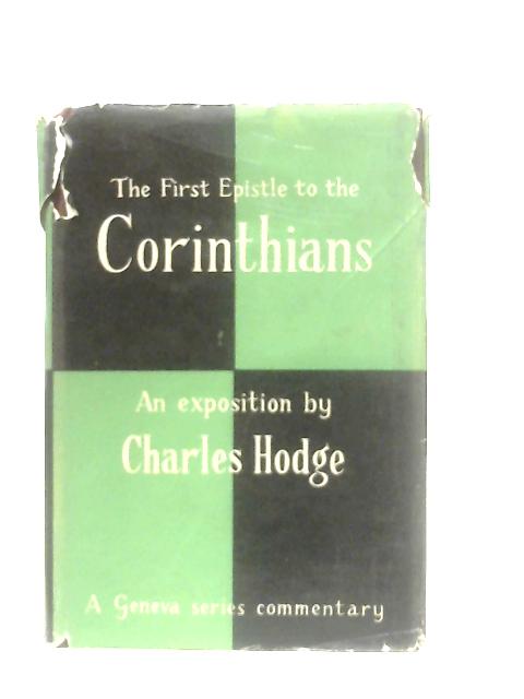 An Exposition of the First Epistle to the Corinthians By Charles Hodge