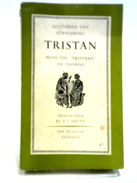 Tristan: With the Surviving Fragments of the 'Tristran of Thomas' (Penguin Classics) By Gottfried von Strassburg