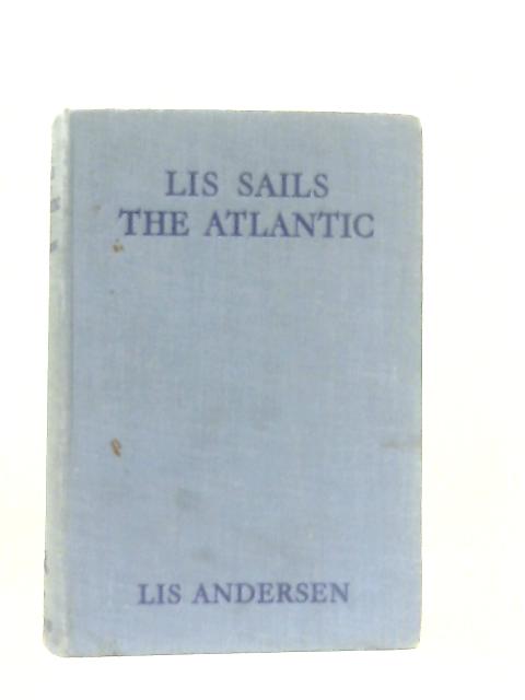 Lis Sails the Atlantic By Lis Andersen