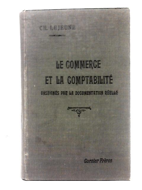 Le Commerce Et La Comptabilite Enseignes Par La Documentation Reelle von Ch. Lejeune