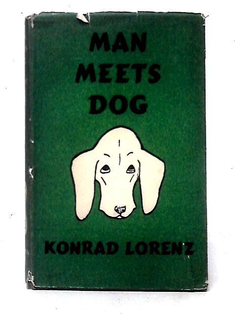 Man Meets Dog von Konrad Lorenz