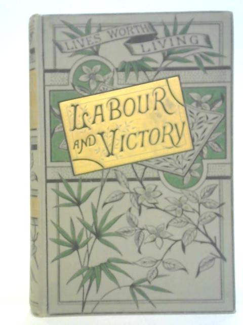 Labour and Victory von Alexander H. Japp