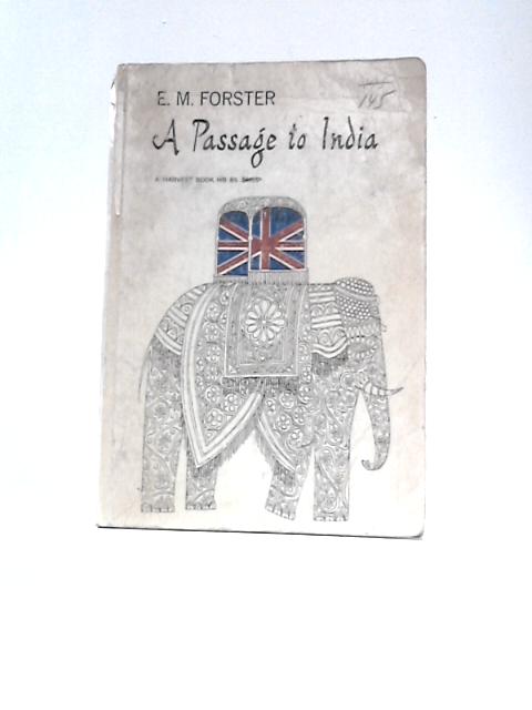 A Passage to India By E. M. Forster