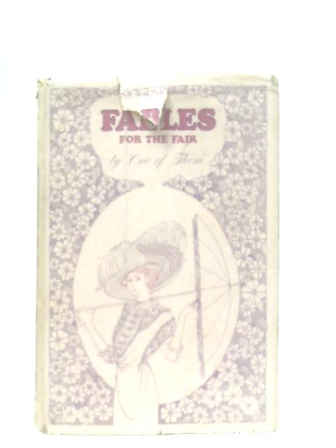 Fables for the Fair By One of Them