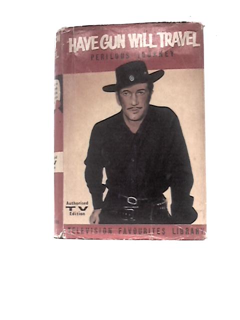 Have Gun Will Travel By Barlow Meyers