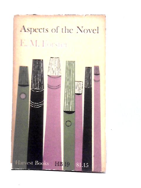 Aspects of the Novel By E. M. Forster