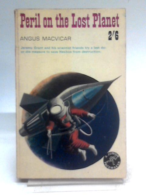 Peril On The Lost Planet von Angus Macvicar