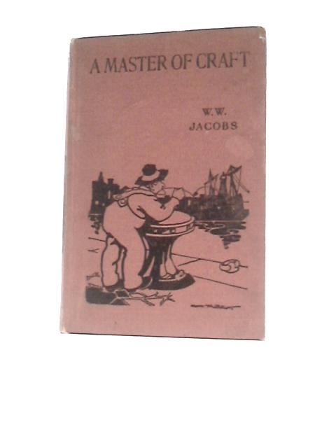 A Master Of Craft von W. W. Jacobs