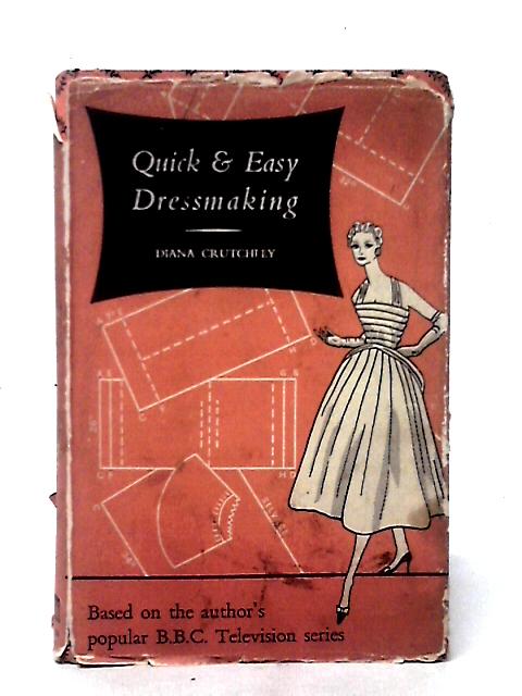 Quick & Easy Dressmaking By Diana Crutchley
