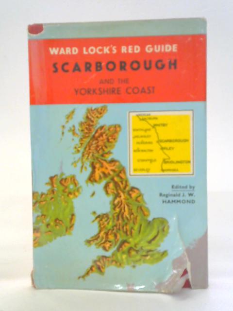 Red Guide: Scarborough and the Yorkshire Coast von Reginald J.W. Hammond Ed.