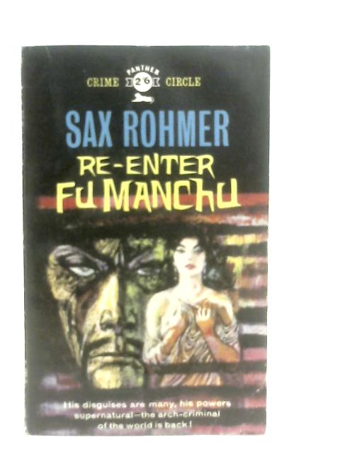 Re-Enter Fu Manchu By Sax Rohmer