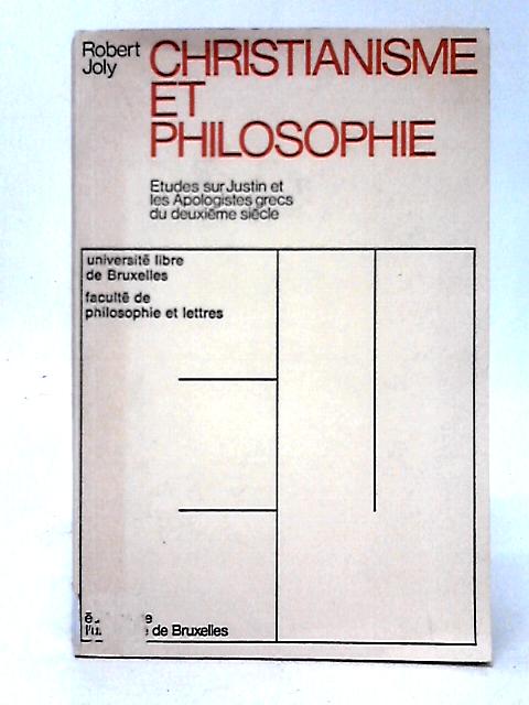 Christianisme Et Philosophie By Robert Joly
