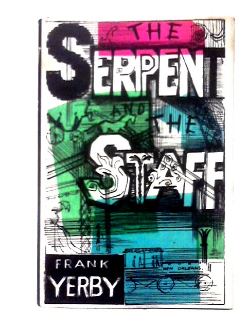 The Serpent And The Staff von Frank Yerby