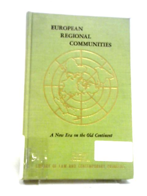European Regional Communities By Melvin G. Shimm (ed.)
