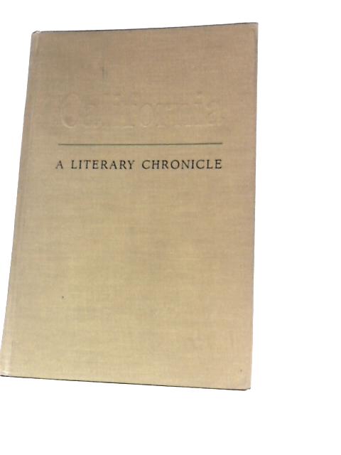 California: A Literary Chronicle By W.Storrs Lee