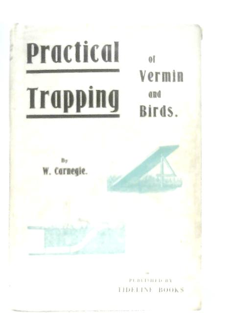 Practical Trapping By W. Carnegie