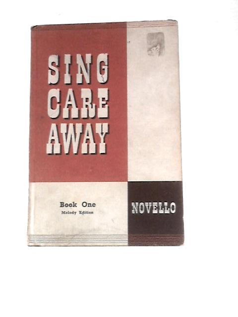 Sing Care Away - Book 1 By Unstated