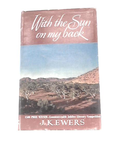 With The Sun On My Back By J K Ewers