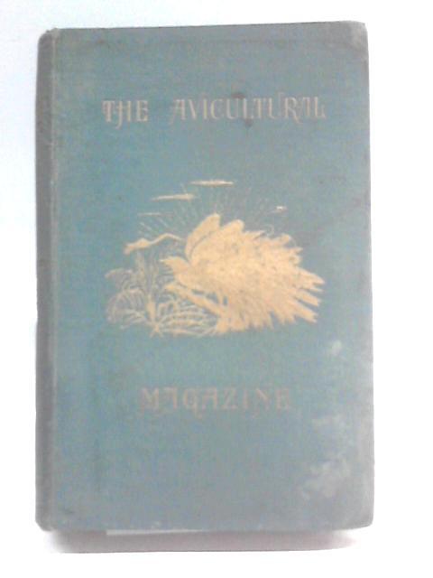 The Avicultural Magazine. Fourth Aeries, Volume II By The Marquess of Tavistock (ed.)