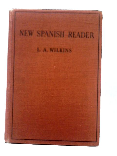 New Spanish Reader By Lawrence A. Wilkins