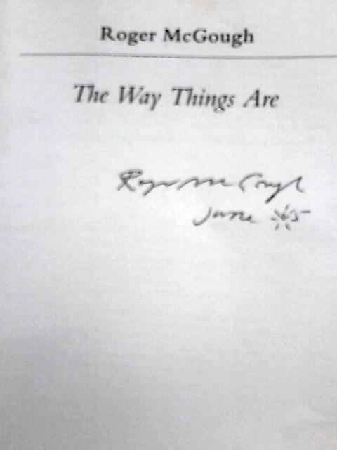 The Way Things Are By Roger McGough
