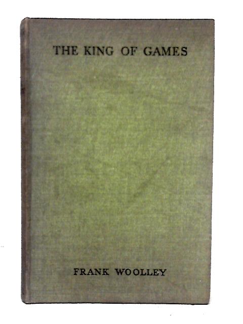 The King Of Games By Frank Woolley