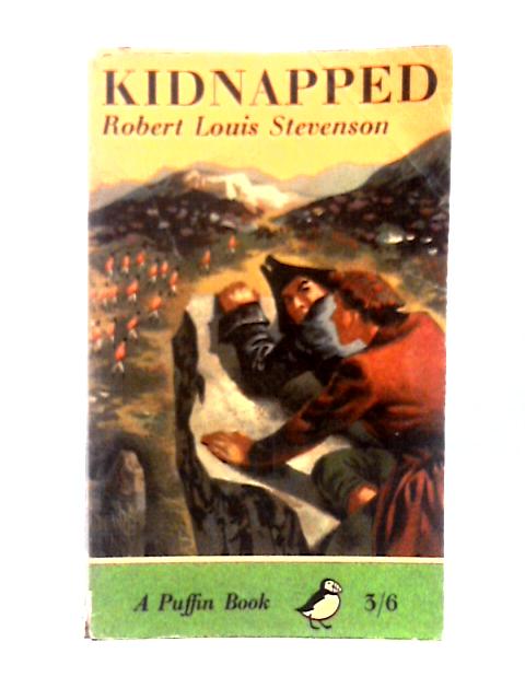 Kidnapped; Memoirs Of The Adventures Of David Balfour In The Year 1751 By Robert Louis Stevenson